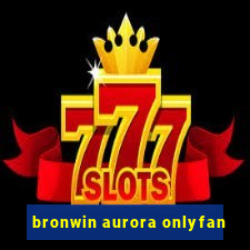 bronwin aurora onlyfan